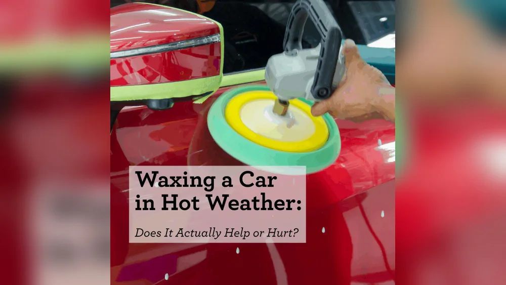 Why Waxing Your Car Helps Protect the Paint and Boost Shine